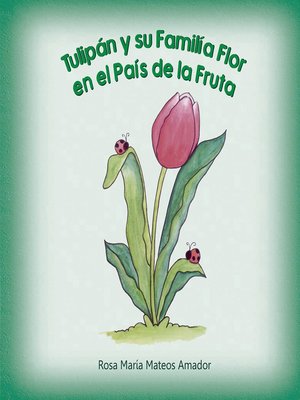 cover image of Tulipan y su familia flor en el país de la fruta
